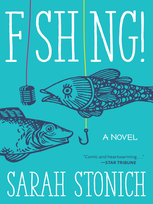 Title details for Fishing! by Sarah Stonich - Wait list